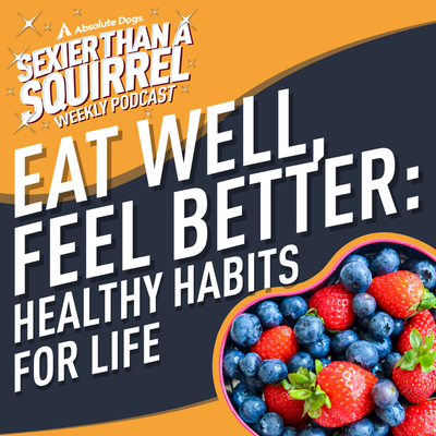 Eat Well, Feel Better: Healthy Habits for Life