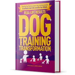 Real Life Results Dog Training Transformation Book